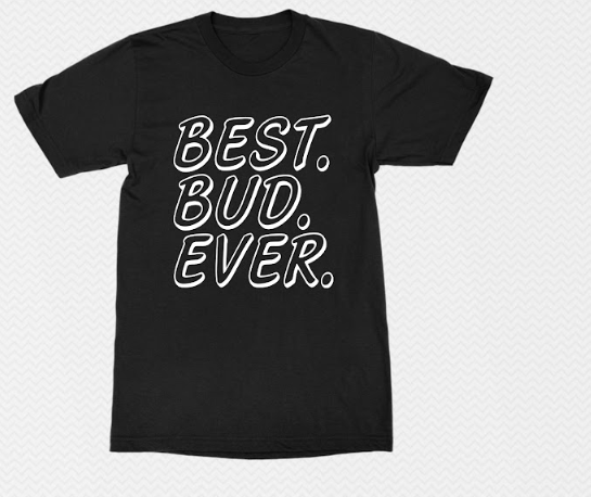 best bud ever,v