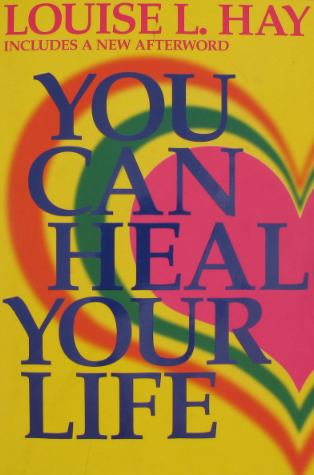 you can heal your life
