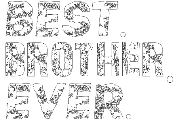 best brother ever,z