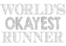 world is okayest runner,oo