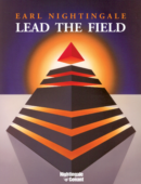 E A R L NIGHTINGALE LEAD THE FIELD