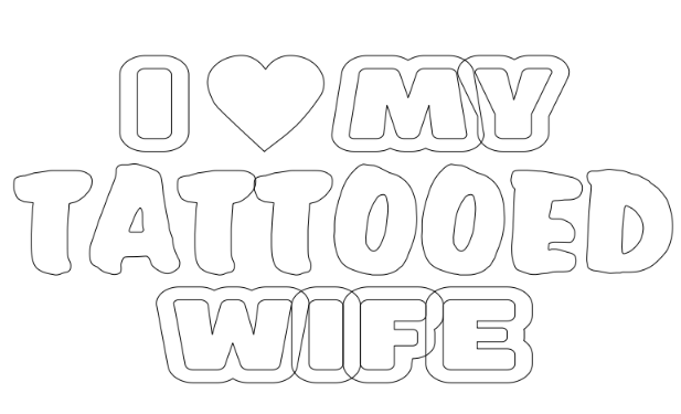 i love my tattooed wife,z