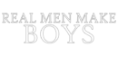 real men make boys