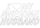 i love my awesome husband-q